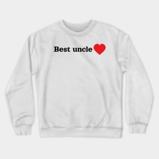 Best uncle Crewneck Sweatshirt